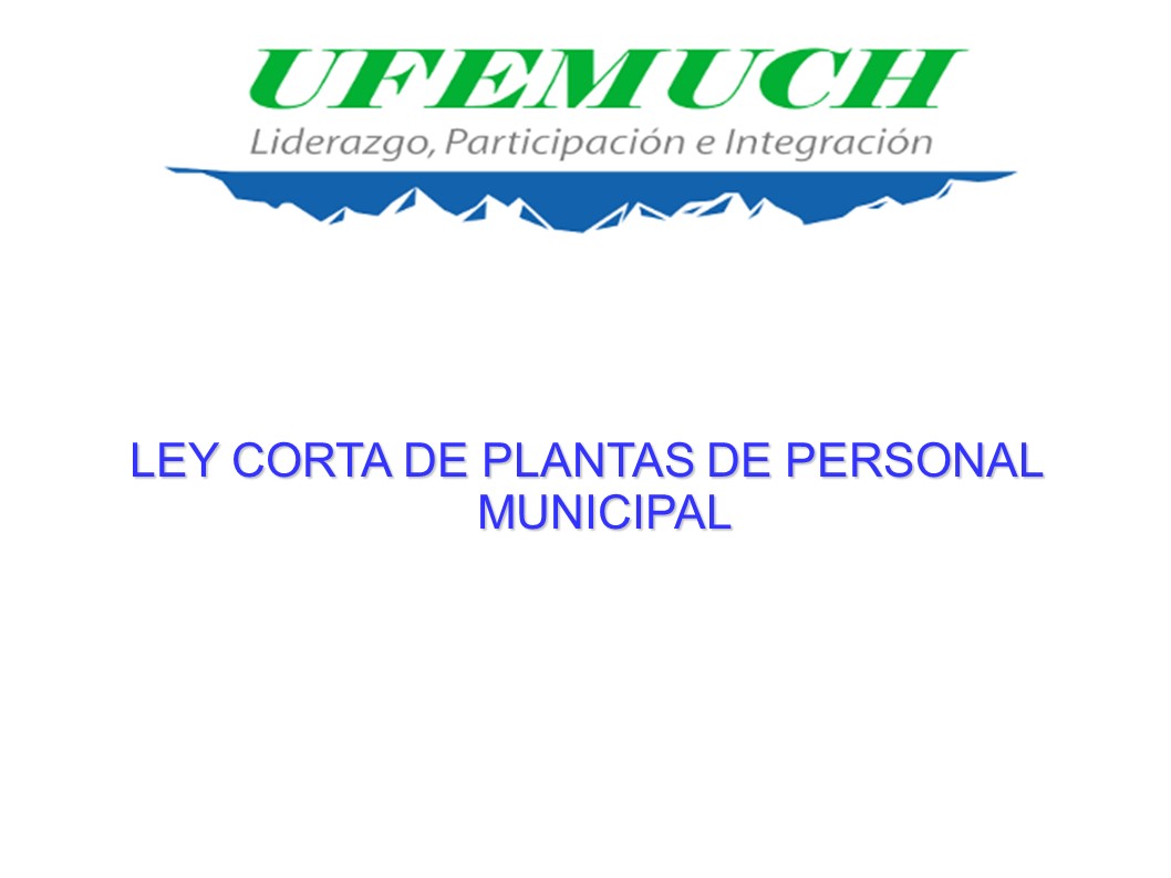 LEY CORTA DE PLANTAS DE PERSONAL MUNICIPAL