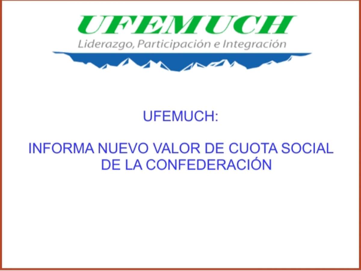 UFEMUCH INFORMA NUEVO VALOR DE CUOTA SOCIAL 2023